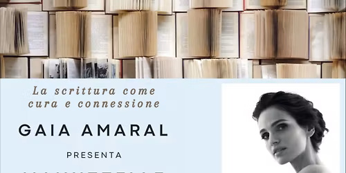 La scrittura come cura e connessione, con Gaia Amaral