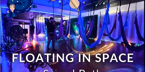 Floating In Space Sound Bath with GREG