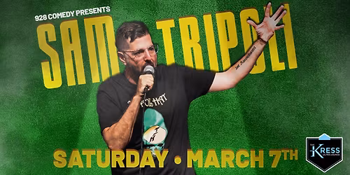 Sam Tripoli @ The Kress