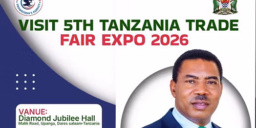 5TH TANZANIA TRADE FAIR EXPO CONFERENCE 2026