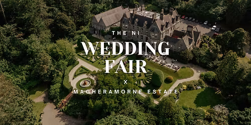 The NI Wedding Fair x Magheramorne Estate 2026