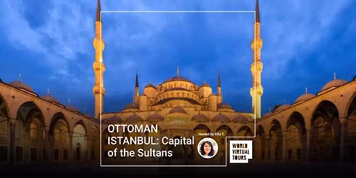 OTTOMAN ISTANBUL: Capital of the Sultans