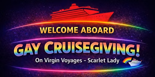 Gay Cruisegiving Group Nov. 23rd Virgin Scarlet Lady