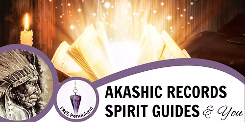 Akashic Records, Spirit Guides & You Workshop