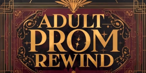 Adult PROM REWIND