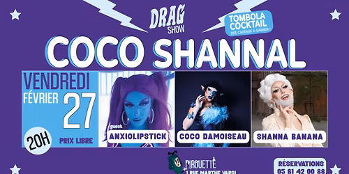 Dragshow Coco Shannal : Coco Damoiseau, Shanna Banana & Anxiolipstick
