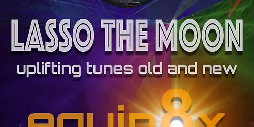 Lasso the Moon EQUIN8X
