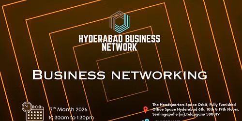 HYDERABAD BUSINESS NETWORK | BUSINESS NETWORKING 2026