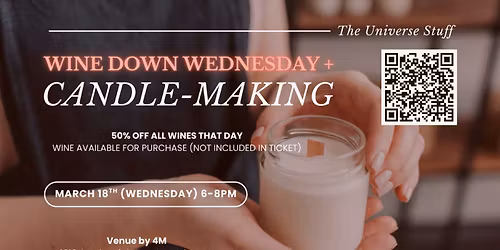Wine Down Wednesday + Candle-Making
