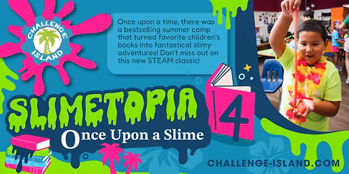 Spring Break Camp - Slimetopia 4: Once Upon a Slime @ Bentonville Community Center
