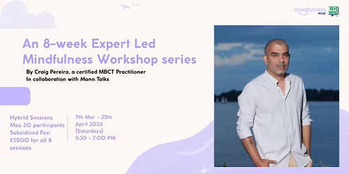 An 8-week Expert Led Mindfulness Workshop series