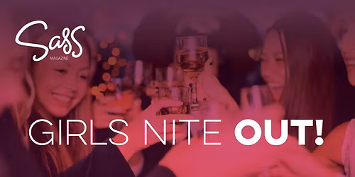 March Girls Nite Out with Sass Magazine