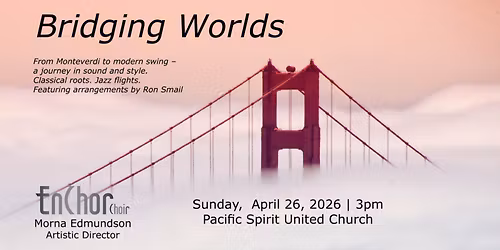 EnChor Choir: Bridging Worlds \u2013 Monteverdi to Modern Swing