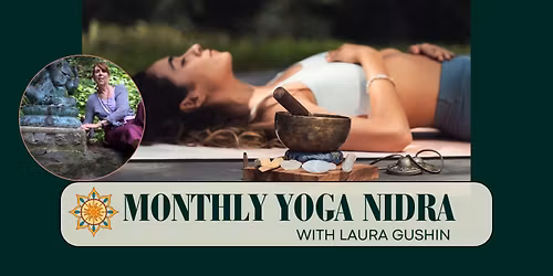 Monthly Yoga Nidra Meditation with Laura Gushin