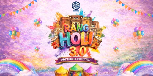 RANG HOLI 3.0 (PUNE'S BIGGEST HOLI FESTIVAL)