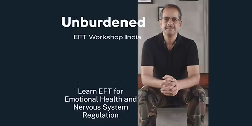Unburdened | Learn EFT for Emotional Regulation (Online Workshop)