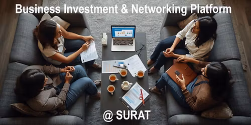 A Flagship Business Investment And Networking Platform :: Surat