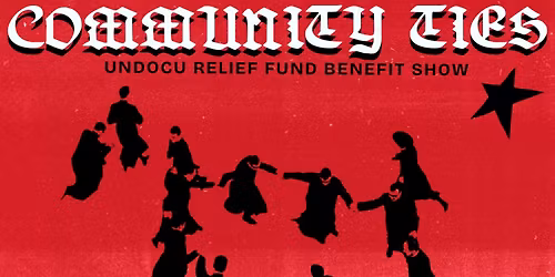 Community Ties Undocu Relief Benefit Show ft. Appleseed, Drowning Spree & More