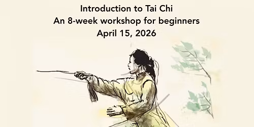 Introduction to Tai Chi: an 8 week series for beginners with Lisa Russell