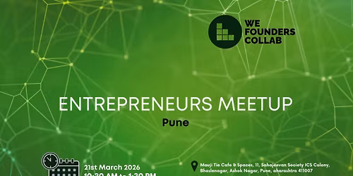 Entrepreneurs Meetup by We Founders Collab Pune 2026