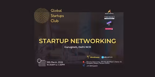 GLOBAL STARTUPS CLUB l STARTUP NETWORKING Gurugram 2026