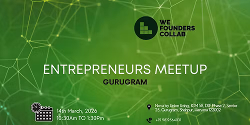 Entrepreneurs Meetup by We Founders Collab Gurugram 2026