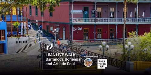 LIMA LIVE WALK: Barranco\u2019s Bohemian and Artistic Soul