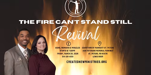 The Fire Can't Stand Still Revival