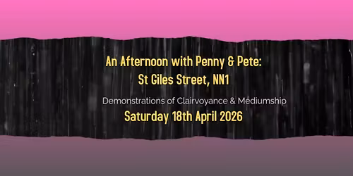 An Afternoon with Penny & Pete: St Giles Street, NN1