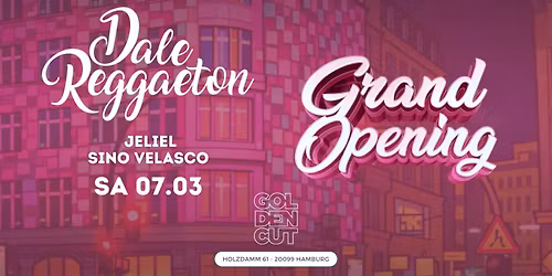 Dale Reggaeton Grand Opening x Golden Cut Hamburg