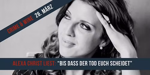 Crime and Wine: "Bis dass der Tod euch scheidet"