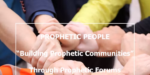 PROPHETIC PEOPLE [IN-PERSON] - JUNE PROPHETIC FORUM