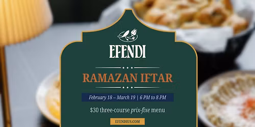 Ramadan\/Ramazan Iftar Menu at Efendi Mediterranean Restaurant