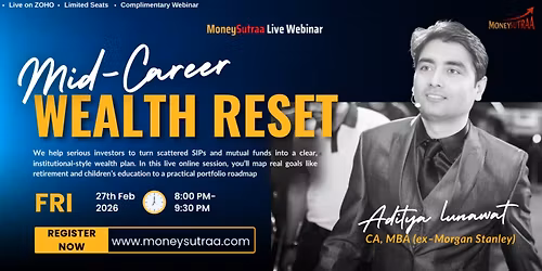 Mid Career Wealth Reset (Complimentary Webinar) - Reset Your Investment Plan in 90 Minutes