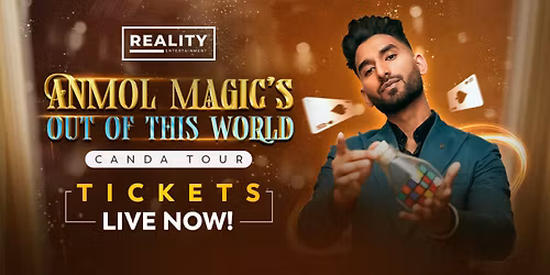 Anmol Magic: Out Of the World Tour - Calgary Show