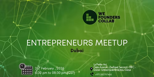 Entrepreneurs Meetup by We Founders Collab Dubai 2026