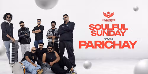 Soulful Sunday ft. Parichay Live | Kingdome Hyderabad