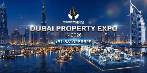 Dubai Property Expo \u2013 Apply Now for a Free Ticket to Premium Properties