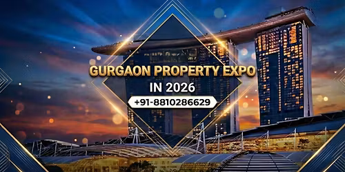 Gurgaon Property Expo \u2013 Apply Now for a Free Ticket to Luxury Real Estate