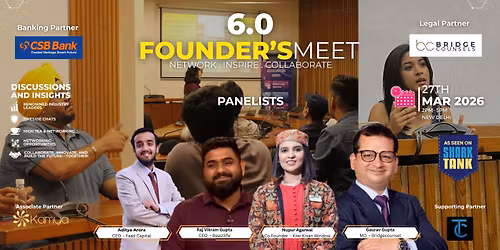 Founder's Meet 6.0 | Most Premium Networking Event | LIMITED SLOT AVAILABLE