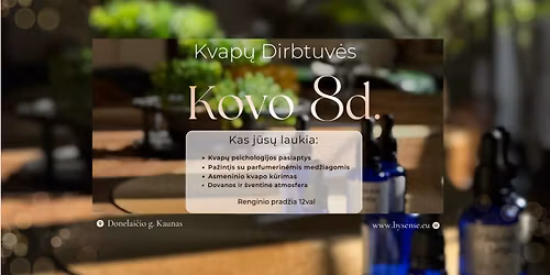 Kovo 8-sios Kvap\u0173 Dirbtuv\u0117s