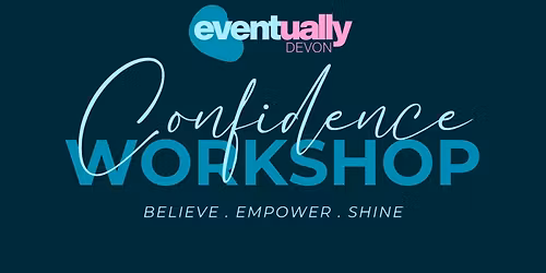 Confidence Workshop - DEVON