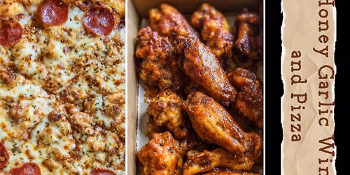 The Art of Cooking: Expanding the Basics - Honey Garlic Wings with Pizza
