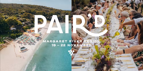 Pair'd Margaret River Region - Wine & Food Festival