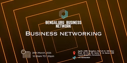 BENGALURU BUSINESS NETWORK |BUSINESS NETWORKING 2026