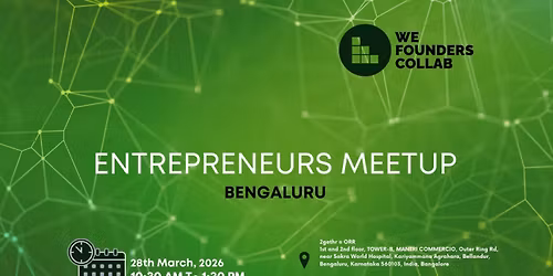 Entrepreneurs Meetup by We Founders Collab Bengaluru 2026