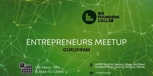 Entrepreneurs Meetup by We Founders Collab Gurugram 2026