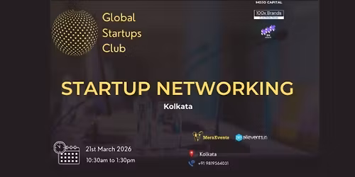 GLOBAL STARTUPS CLUB l STARTUP NETWORKING Kolkata 2026