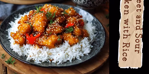 The Art of Cooking: Back to the Basics Cooking Class (Level 1) - Sweet and Sour Chicken with Rice