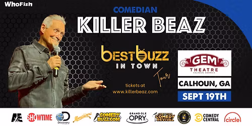 Comedian & \u201cMoonshiner\u201d Killer Beaz Coming to Calhoun, Georgia - Best Buzz in Town!